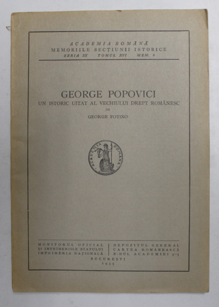 GEORGE POPOVICI - UN ISTORIC UITAT AL VECHIULUI DREPT ROMANESC de GEORGE FOTINO , 1935