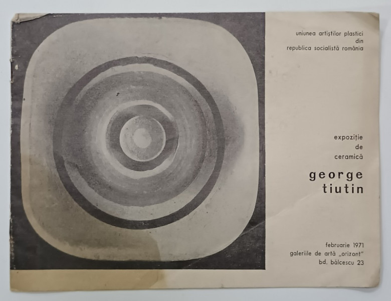 GEORGE TIUTIN , EXPOZITIE DE CERAMICA , CATALOG , 1971