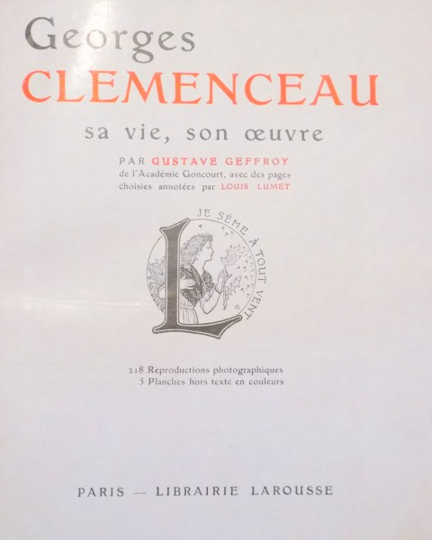 GEORGES CLEMENCEAU SA VIE , SON OEUVRE  par GUSTAVE GEFRRROY