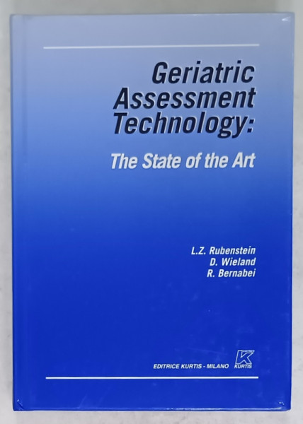 GERIATRIC ASSESSMENT TECHNOLOGY : THE STATE OF THE ART by L.Z . RUBENSTEIN ...R. BERNABEI , 1995