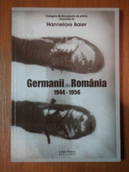 GERMANII DIN ROMANIA 1944- 1956  de Hannelore Baier