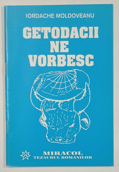 GETODACII NE VORBESC de IORDACHE MOLDOVEANU , 1994