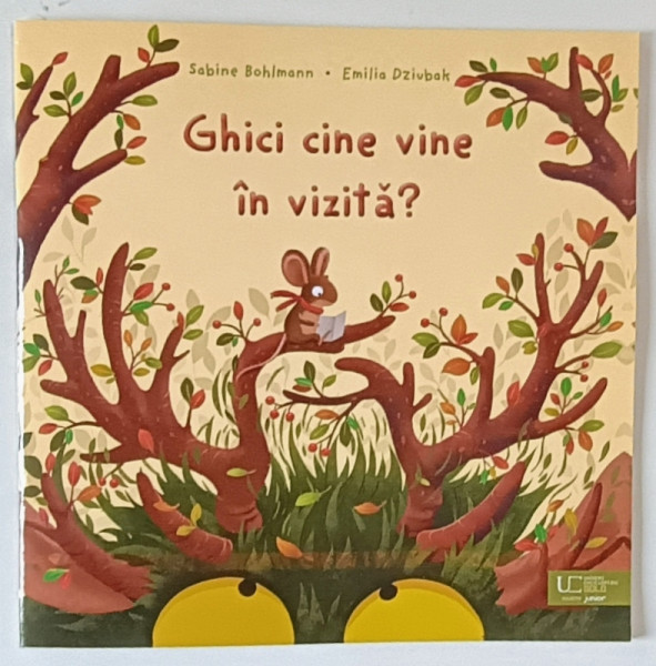 GHICI CINE VINE IN VIZITA? , ilustratii de EMILIA DZIUBAK , text de SABINE BOHLMANN , 2025