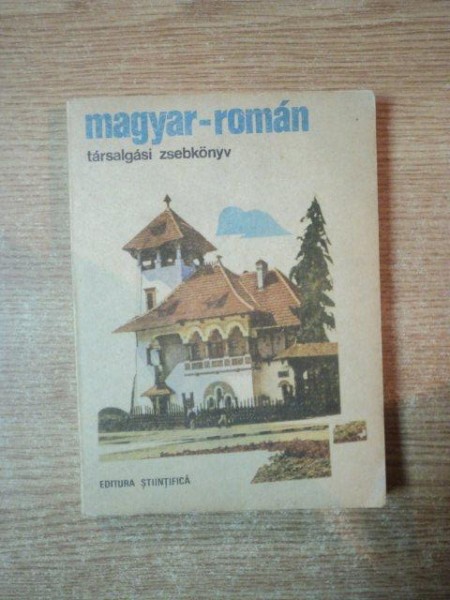 GHID DE CONVERSATIE MAGHIAR-ROMAN de TARSALGASI ZSEBKONYV , Bucuresti 1970