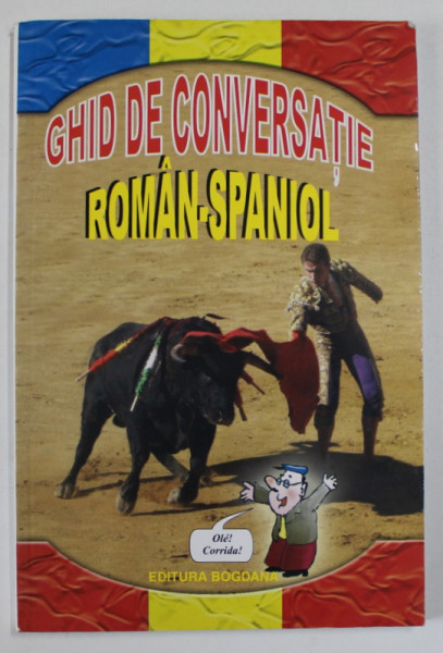 GHID DE CONVERSATIE ROMAN - SPANIOL de AURELIA BERUSCA , 2000