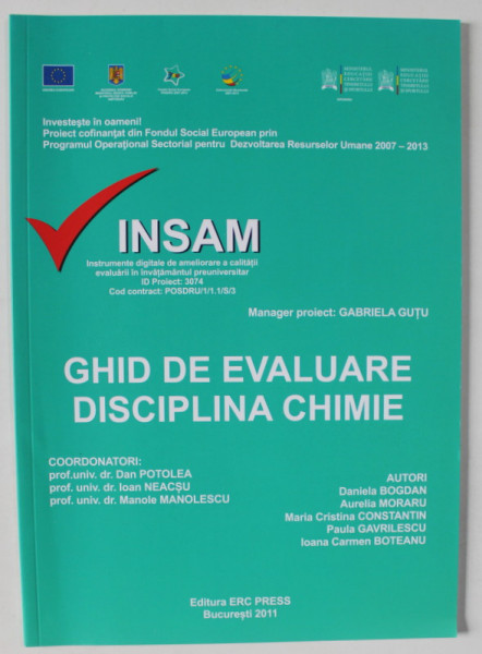 GHID DE EVALUARE , DISCIPLINA CHIMIE  de DAN POTOLEA ..MANOLE MANOLESCU , 2011