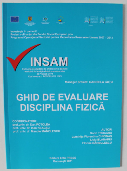 GHID DE EVALUARE , DISCIPLINA  FIZICA  de DAN POTOLEA ..MANOLE MANOLESCU , 2011