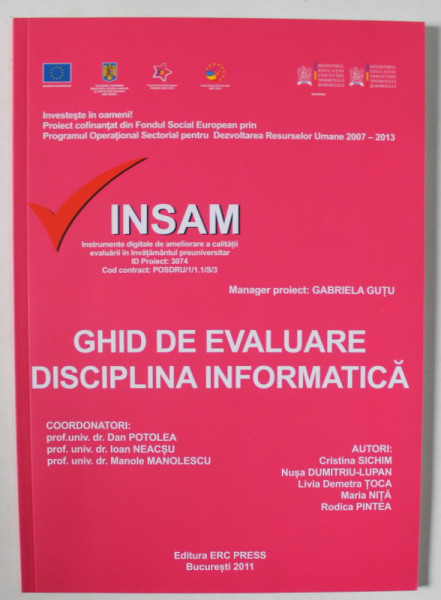 GHID DE EVALUARE , DISCIPLINA  INFORMATICA  de DAN POTOLEA ..MANOLE MANOLESCU , 2011