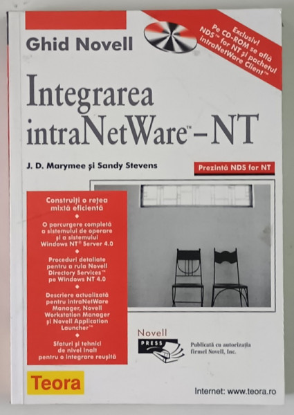 GHID NOVELL , INTEGRAREA intraNETWARE - NT de J. D. MARYMEE si SANDY  STEVENS , 1999 *NU CONTINE CD