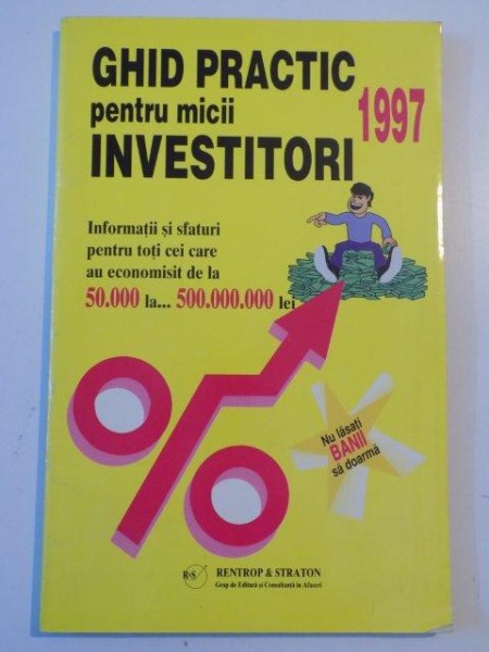 GHID PRACTIC PENTRU MICII INVESTITORII 1997