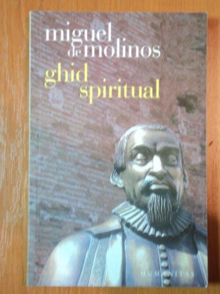 GHID SPIRITUAL de MIGUEL DE MOLINOS   2006