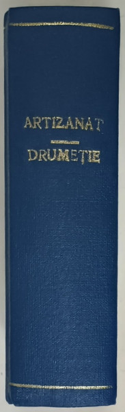 GHIDUL ARTIZANULUI AMATOR de ION N. SUSALA , VOLUMELE I - II / HAI LA DRUM ! DE TOATE PENTRU TOTI TURISTII de ANDREI MIHAIL , 1972 -1975 , COLEGAT DE TREI CARTI