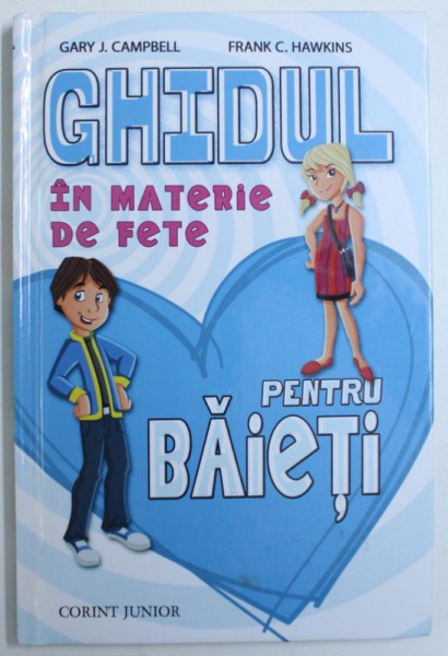 GHIDUL IN MATERIE DE FETE PENTRU BAIETI de GARY J. CAMPBELL si FRANK C. HAWKINS , 2013