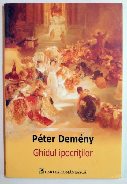 GHIDUL IPOCRITILOR de PETER DEMENY , 2013