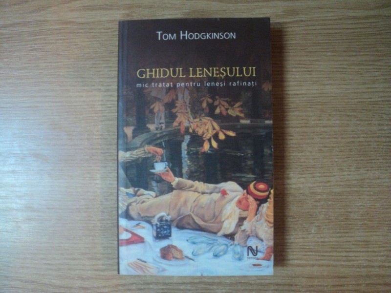 GHIDUL LENESULUI , MIC TRATAT PENTRU LENESI RAFINATI de TOM HODGKINSON