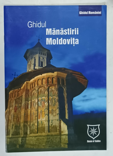 GHIDUL MANASTIRII MOLDOVITA , ANII '2000