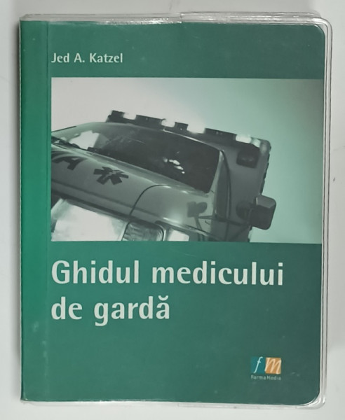 GHIDUL MEDICULUI DE GARDA de JED A. KATZEL , 2010
