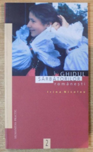 GHIDUL SARBATORILOR ROMANESTI de IRINA NICOLAU 1998