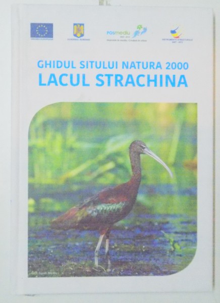 GHIDUL SITULUI NATURA 2000 , LACUL STRACHINA , 2015