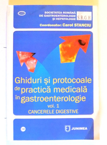 GHIDURI SI PROTOCOALE DE PRACTICA MEDICALA IN GASTROENTEROLOGIE de ACALOVSSCHI MONICA , 2007