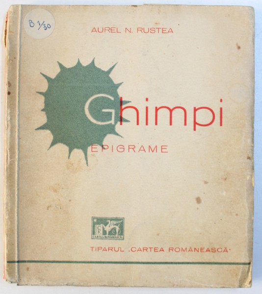 GHIMPI - EPIGRAME de AUREL N. RUSTEA , 1938 , DEDICATIE*