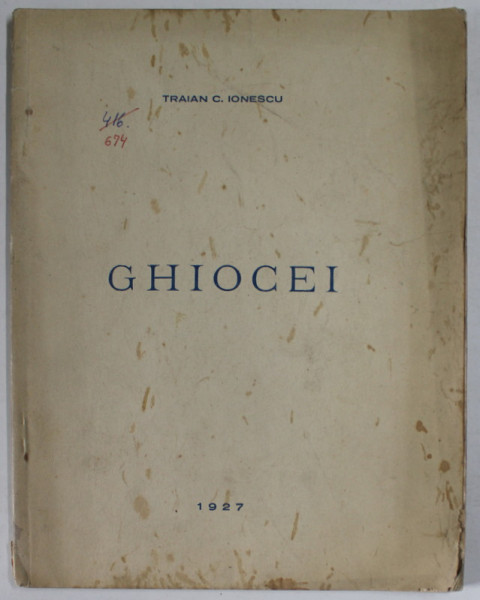 GHIOCEI de TRAIAN C. IONESCU , versuri , PREZINTA URME DE INDOIRE SI DE UZURA