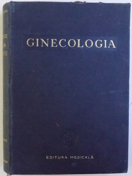 GINECOLOGIA , sub redactia lui E. ABUREL , 1959