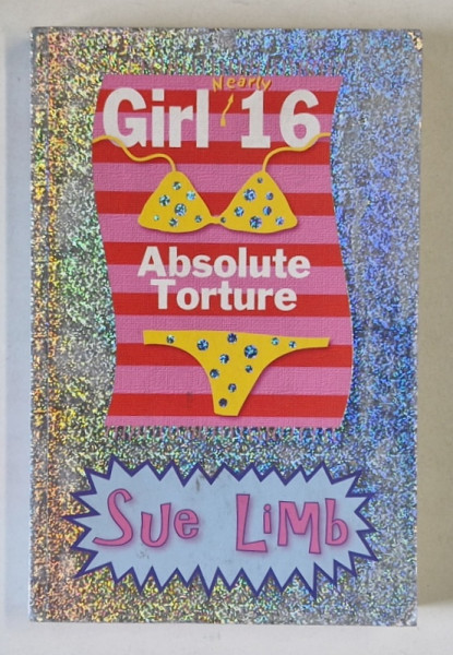 GIRL NEARLY 16 , ABSOLUTE TORTURE by SUE LIMB  , 2005