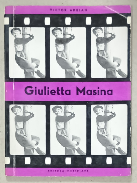 GIULIETTA  MASINA de VICTOR ADRIAN  , SERIA ' VEDETELE ECRANULUI ' , 1968