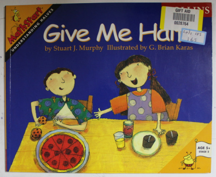 GIVE ME HALF ! by STUART J. MURPHY , illustrated by G. BRIAN KARAS, 1996