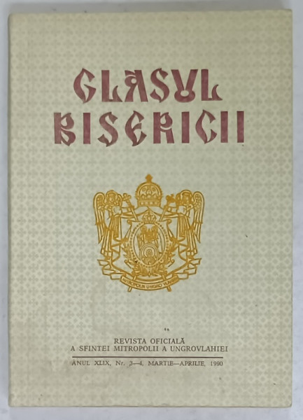 GLASUL BISERICII , REVISTA OFICIALA A SFINTEI MITROPOLII A UNGROVLAHIEI , NR. 3-4 , 1990 , PREZINTA HALOURI DE APA *