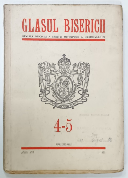 GLASUL BISERICII , REVISTA OFICIALA  A SFINTEI MITROPOLII A UNGROVLAHIEI , NR. 4-5 , 1957