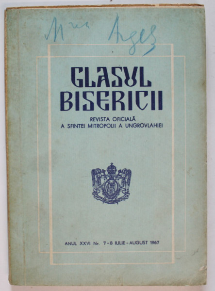 GLASUL BISERICII , REVISTA OFICIALA A SFINTEI MITROPOLII A UNGROVLAHIEI , NR. 7-8 , 1967