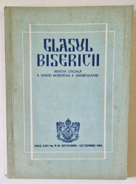 GLASUL BISERICII , REVISTA OFICIALA A SFINTEI MITROPOLII A UNGROVLAHIEI , NR. 9-10 , 1965