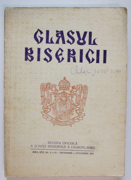 GLASUL BISERICII , REVISTA OFICIALA A SFINTEI MITROPOLII A UNGROVLAHIEI , NR.9-10 , 1971