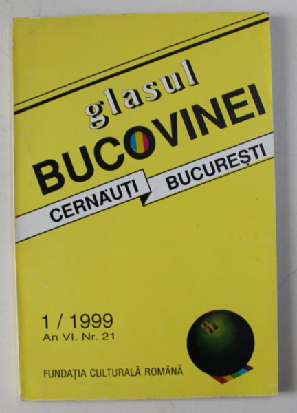 GLASUL BUCOVINEI - REVISTA TRIMESTRIALA DE ISTORIE SI CULTURA , NR . 1 / 1999