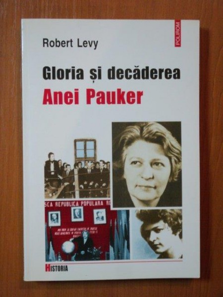 GLORIA SI DECADEREA ANEI PAUKER de ROBERT LEVY