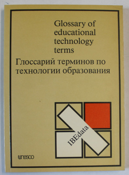 GLOSARRY OF EDUCATIONAL TECHNOLOGY TERMS , EDITIE IN ENGLEZA SI RUSA , 1986