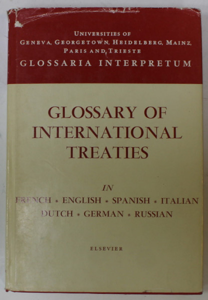 GLOSSARY OF INTERNATIONAL TREATIES IN FRENCH , ENGLISH , ......GERMAN , RUSSIAN , by YVETTE RENOUX , 1970