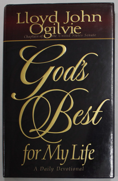 GOD 'S BEST FOR MY LIFE by LLOYD JOHN OGILVIE , A DAILY DEVOTIONAL , 1997