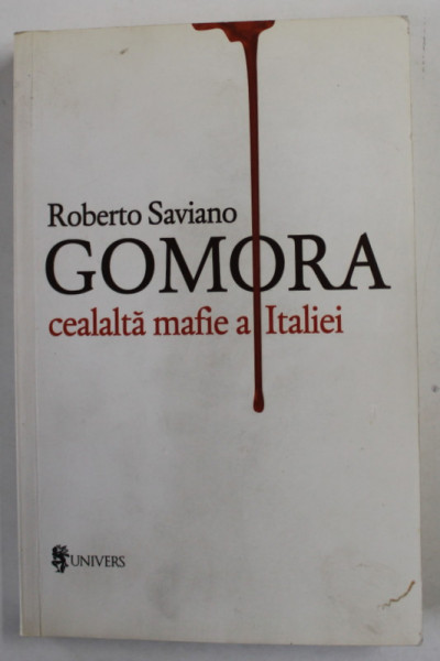 GOMORA , CEALALTA MAFIE A ITALIEI de ROBERTO SAVIANO , 2009