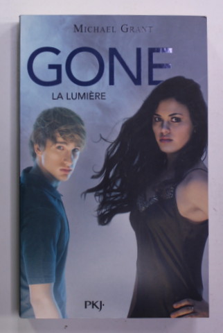 GONE 6. LA LUMIERE par MICHAEL GRANT , 2013