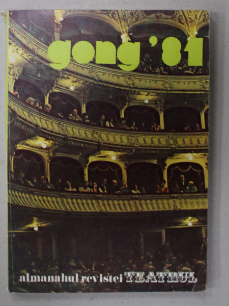 GONG '81 , ALMANAHUL REVISTEI ' TEATRUL ' ,