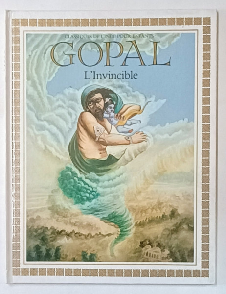 GOPAL L 'INVINCIBLE , adapte des ecrtis de SA DIVINE GRACE A.C. BHAKTIVEDANTA SWAMI PRABHUPADA , illustre par SUNITA DEVI DASI , 1984