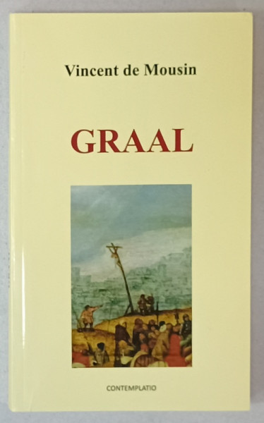 GRAAL  de VINCENT DE MOUSIN , roman ,  2023