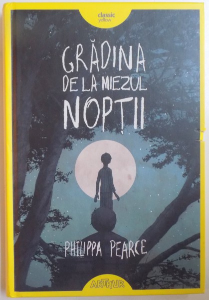 GRADINA DE LA MIEZUL NOPTII de PHILIPPA PEARCE , 2016