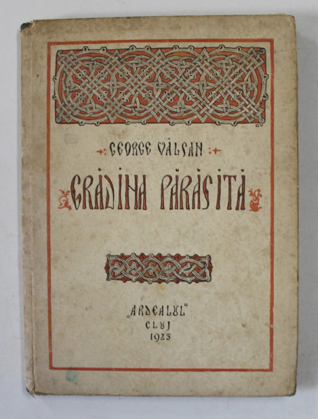 GRADINA PARASITA de GEORGE VALSAN , Cluj 1925