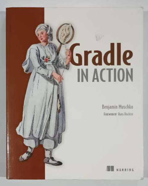GRADLE IN ACTION  by BENJAMIN MUSCHKO , 2014