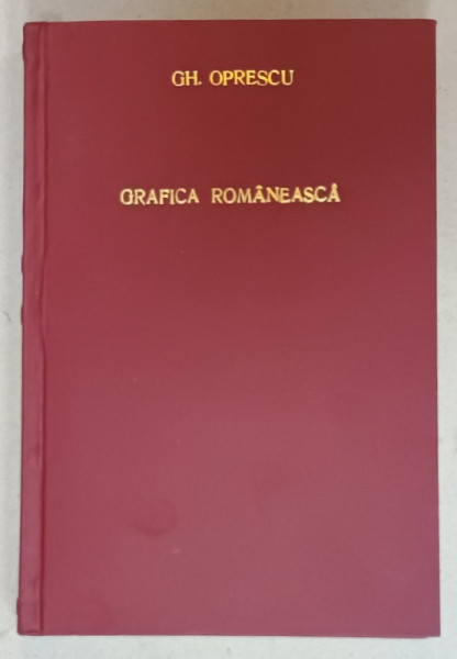 GRAFICA ROMANEASCA IN SECOLUL AL XIX - LEA de GH. OPRESCU , VOLUMUL II , 1945, LEGATURA  NOUA