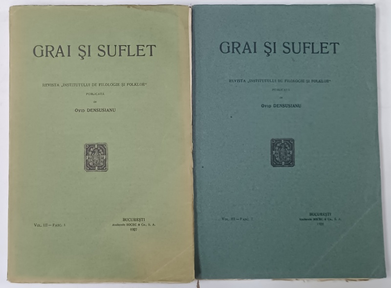 GRAI SI SUFLET , REVISTA ' INSTITUTULUI DE FILOLOGIE SI FOLKLOR ' , VOLUMUL III , FASC. I -II,  2 VOLUME , 1927 -1928